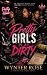 Pretty Girls Play Dirty
