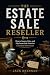 The Estate Sale Reseller: H...