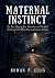 MATERNAL INSTINCT by Rowan p. Ellis