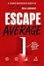 ESCAPE AVERAGE: A Young Ope...