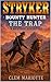 Stryker Bounty Hunter: The ...
