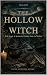 THE HOLLOW WITCH: Folk Magic & Mountain Wisdom from the Ozarks