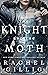 The Knight and the Moth (The Stonewater Kingdom, #1)