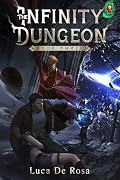 The Infinity Dungeon: Book 3 [A LitRPG Adventure]