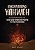 Encountering Yahweh: How Go...