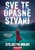 Sve te opasne stvari