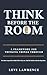 Think Before the Room: A Fr...