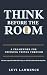 Think Before the Room by Levi Lawrence