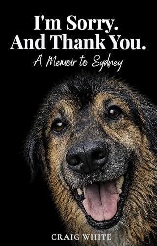 I'm Sorry. And Thank You. : A Memoir to Sydney (Paperback)