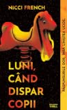 Luni, când dispar...