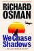 We Chase Shadows (We Solve Murders, #2)