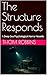The Structure Responds: A D...
