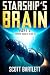 Starship's Brain Part 2 by Scott Bartlett Starship's Brain Part 2 by Scott Bartlett