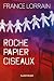 ROCHE PAPIER CISEAUX