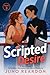 Scripted Desire: A Spicy Sa...