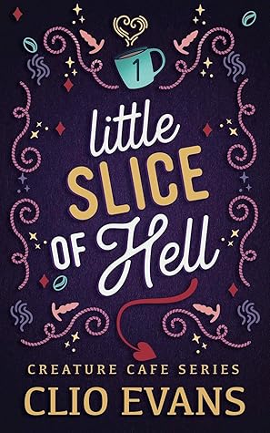 Little Slice of Hell (Creature Cafe, #1)