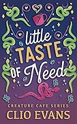 Little Taste of Need