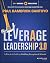 Leverage Leadership 3.0: A Practical Guide to Building Exceptional Schools