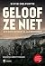 Geloof ze niet: Als de waar...