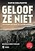 Geloof ze niet: Als de waarheid niet bestaat, wie kun je dan vertrouwen? (Olivia Leroy, #3)