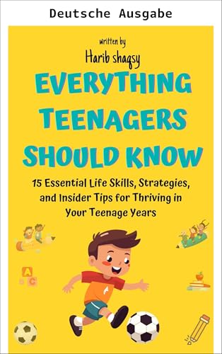 Alles, was Teenager wissen sollten – Harib Shaqsy