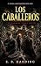 Los Caballeros: The Palmira...