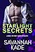 Starlight Secrets by Savannah Kade