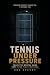 Tennis Under Pressure by Rob Sperry