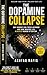 The Dopamine Collapse: Why ...