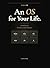 An OS for Your Life by Steph Wynne