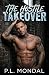 The Hostile Takeover: A Bil...