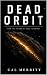 Dead Orbit by Cal Merritt