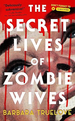 The Secret Lives of Zombie Wives