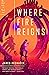 Where Fire Reigns by Jared Pechaček