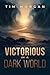 Victorious in a Dark World