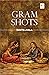 Gram Shots by Kavita Jhala