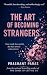 The Art Of Becoming Strange...