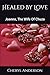 Healed By Love: Joanna, The...