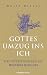 Gottes Umzug ins Ich by Malte Nelles