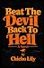 Beat The Devil Back To Hell