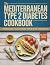 The Mediterranean Type 2 Diabetes Cookbook by Larderwell Kitchen