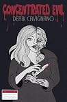 Concentrated Evil: A Collection of Short Horror Fiction Concentrated Evil: A Collection of Short Horror Fiction