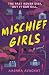 Mischief Girls