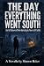 The Day Everything Went Sou...