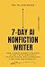 7-Day AI Nonfiction Writer:...