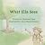 What Ella Sees by Stephanie Rose