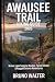 AWAUSEE TRAIL HIKING GUIDE ...