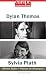 Dylan Thomas / Sylvia Plath...
