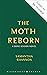 The Moth Reborn by Samantha Shannon The Moth Reborn by Samantha Shannon