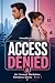 ACCESS DENIED: An Unusual W...